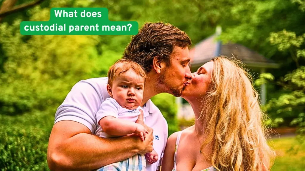 What does custodial parent mean